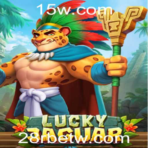 Descubra o Mundo de 'LuckyJaguar' em 28rbet: Uma Nova Era de Jogos